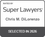 Rated by Super Lawyers | Chris M. DiLorenzo | Selected in 2026